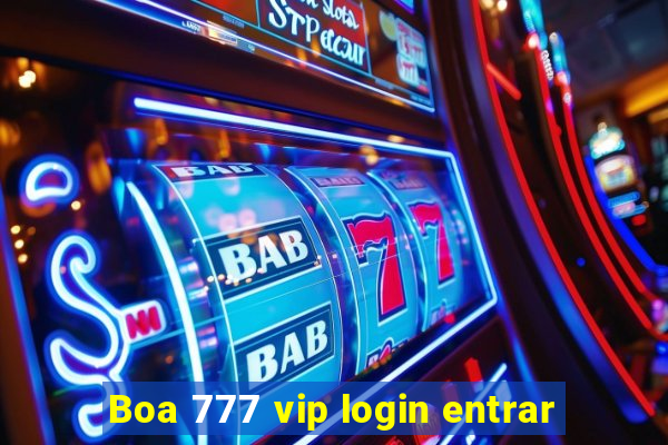 Boa 777 vip login entrar